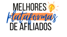 Plataformas de afiliados – Quais as principais e como funcionam